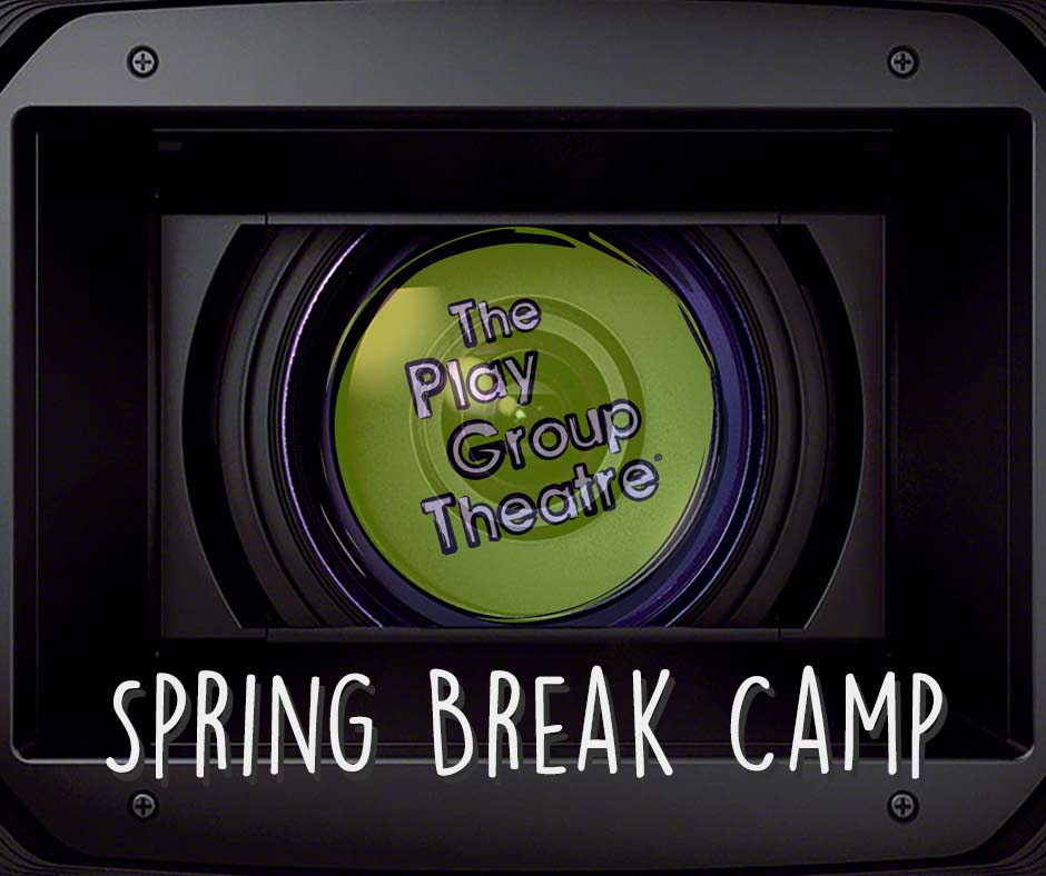 Spring Break Camp at The Play Group Theatre